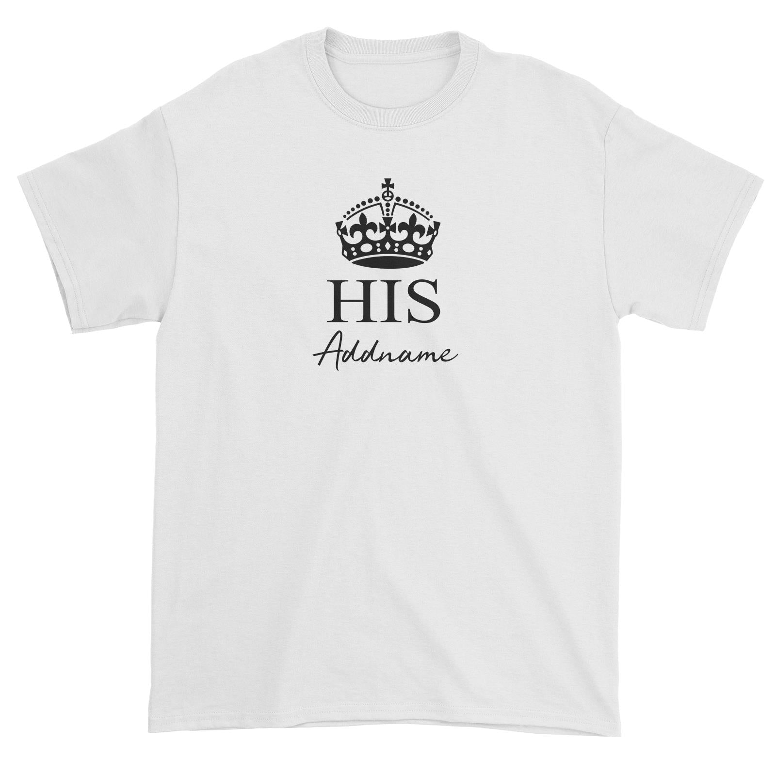 Couple Series His With Crown Addname Unisex T-Shirt