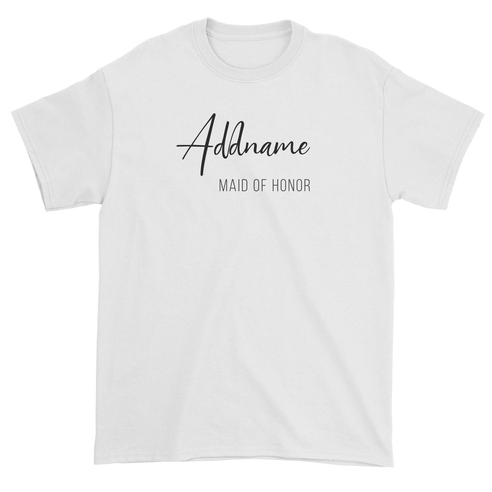 Bridesmaid Calligraphy Addname Modern Maid Of Honour Unisex T-Shirt