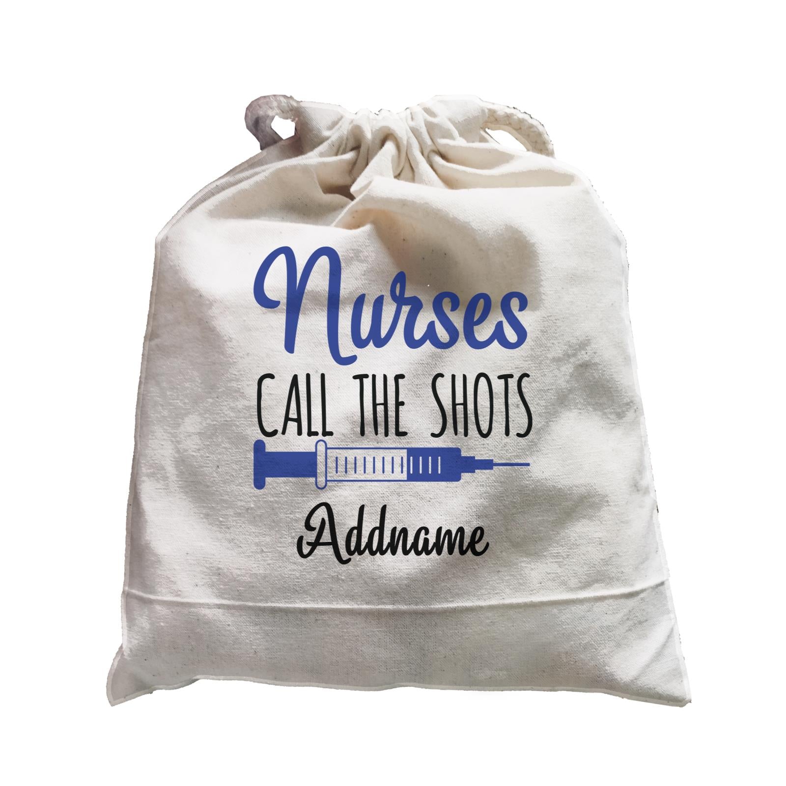 Nurse Quotes Nurses Call The Shots Addname Satchel