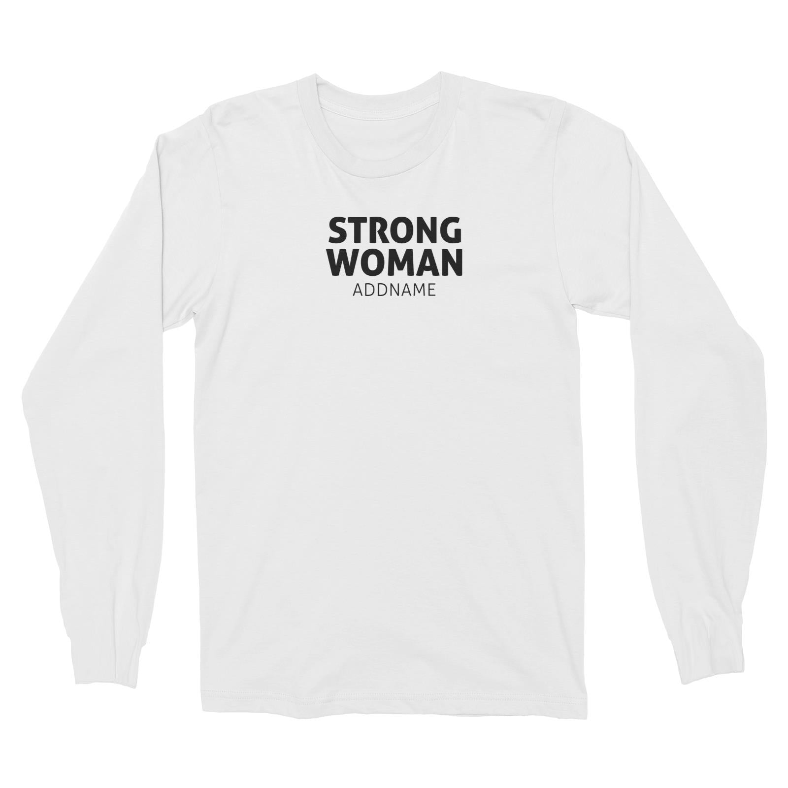 Strong Woman Long Sleeve Unisex T-Shirt