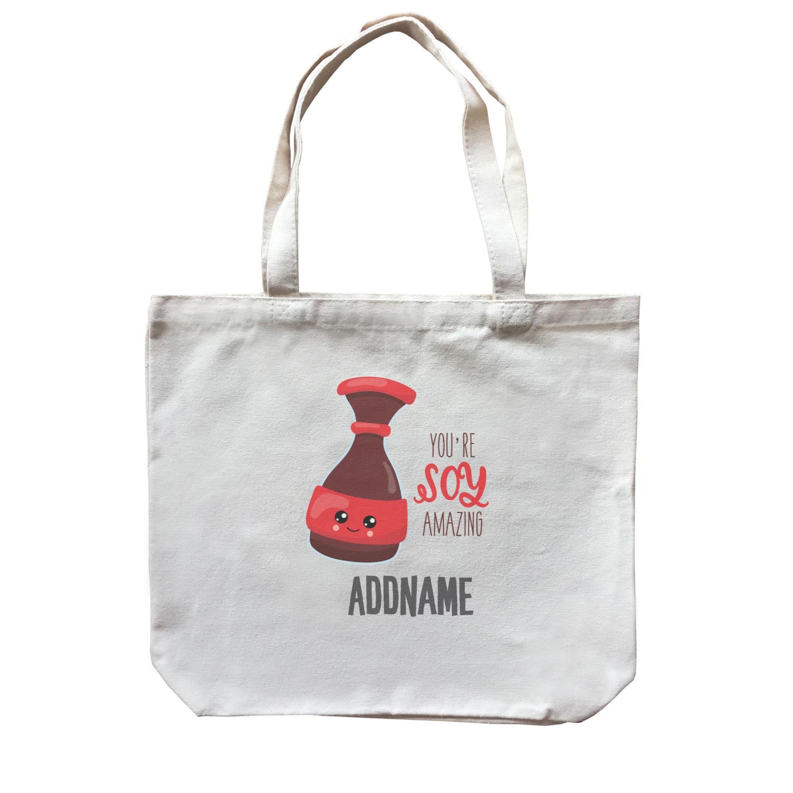 You're Soy Amazing Soy Sauce Addname Canvas Bag