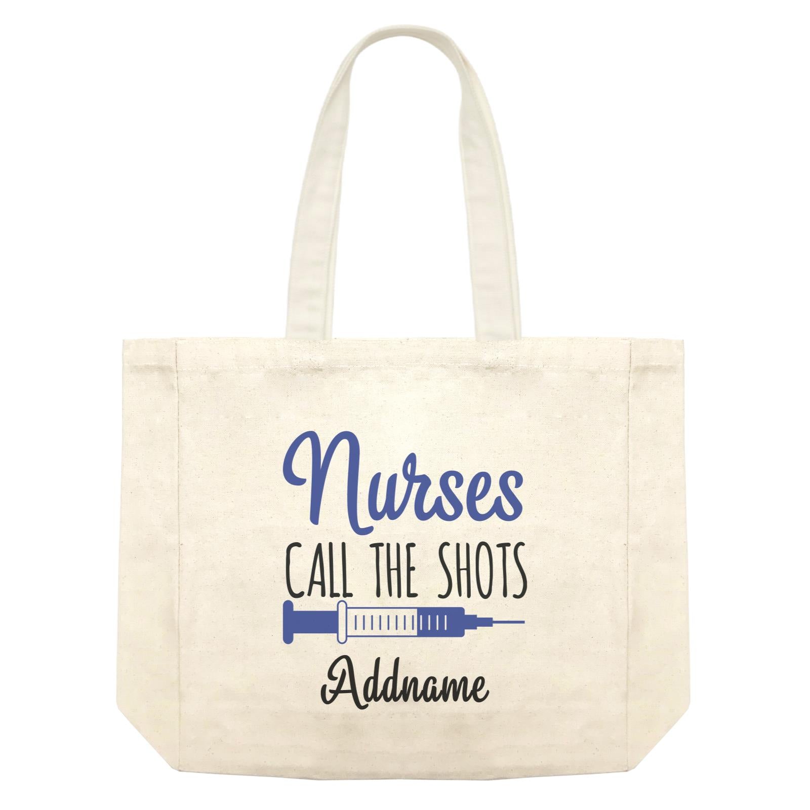 Nurse Quotes Nurses Call The Shots Addname Shopping Bag