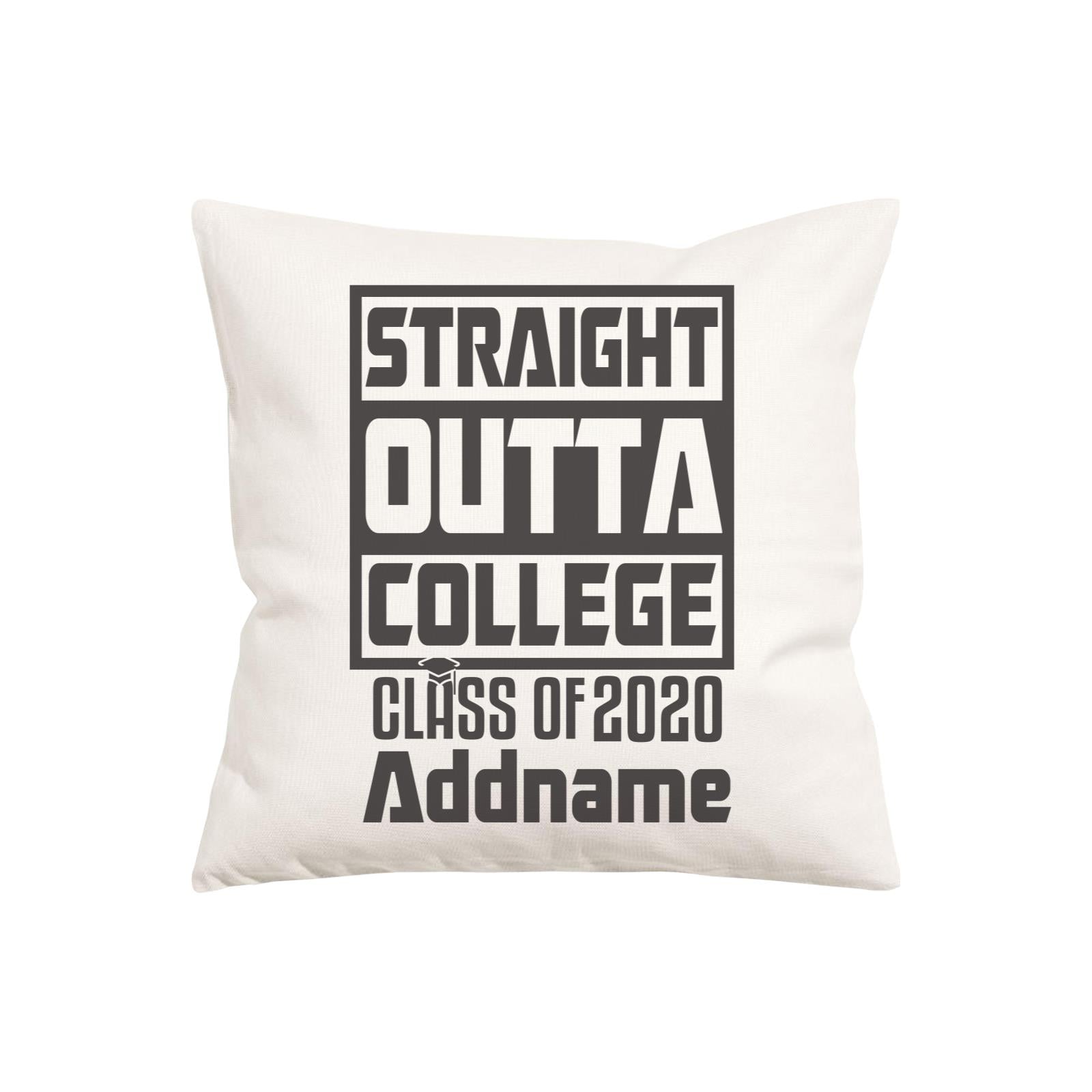 Graduation Series Straight Outta College Pillow Cushion Cover with Inner Cushion
