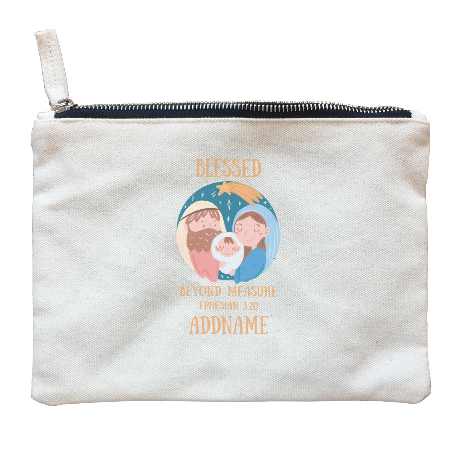 Gods GIft Blessed Beyond Measure Ephesian 3.20 Addname Zipper Pouch