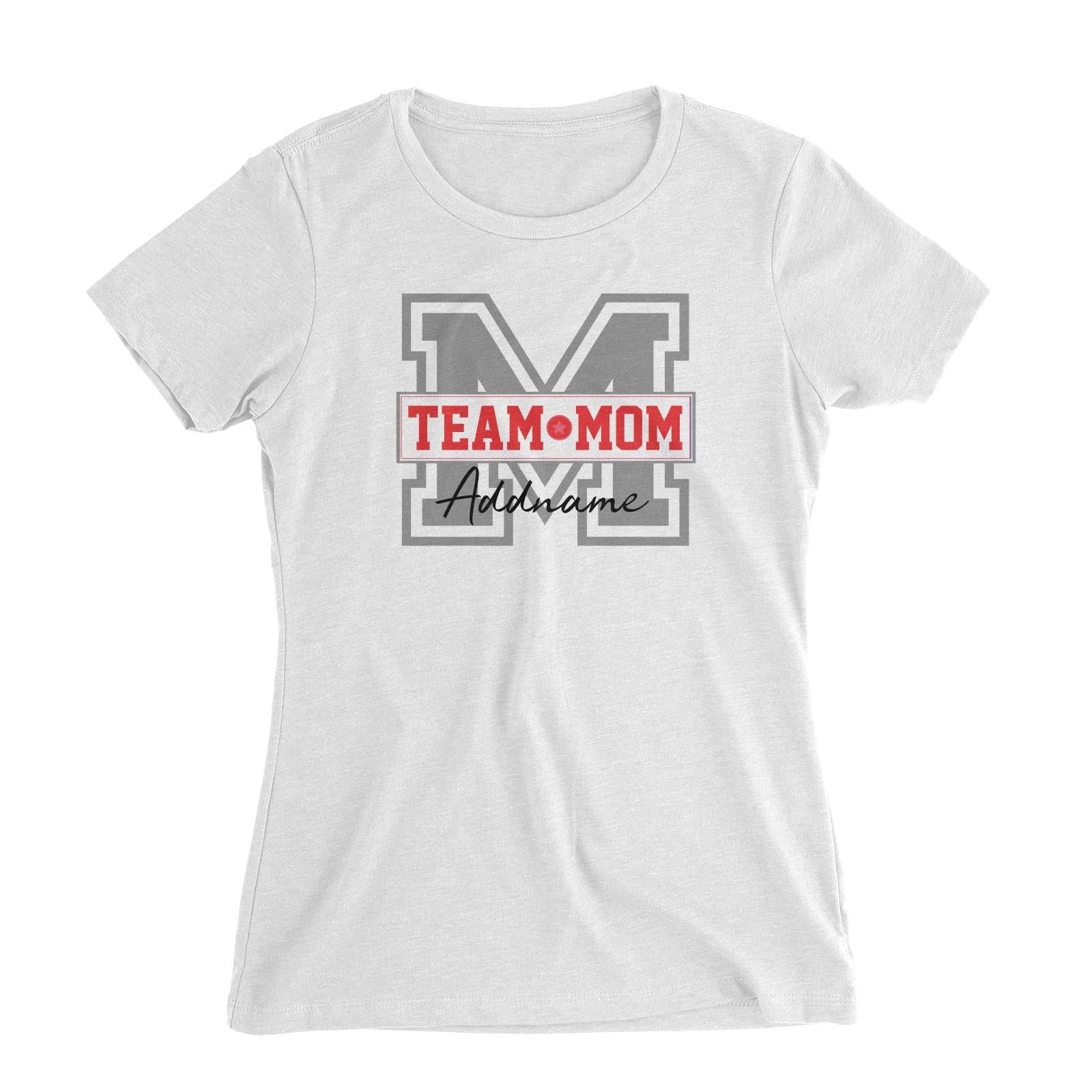 Team Mom Addname Women's Slim Fit T-Shirt (FLASH DEAL)