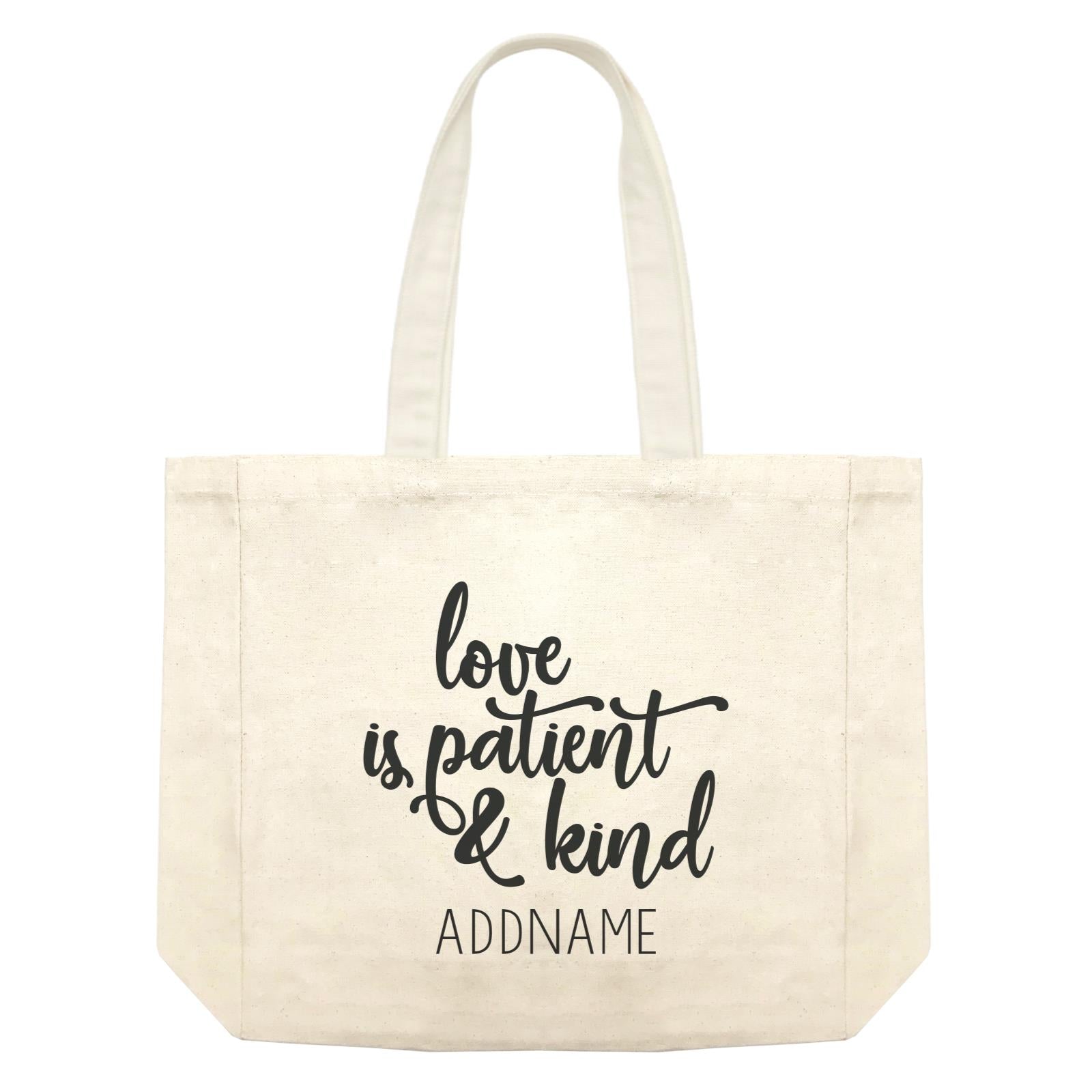 Inspiration Quotes Love Is Patient And Kind Addname Shopping Bag