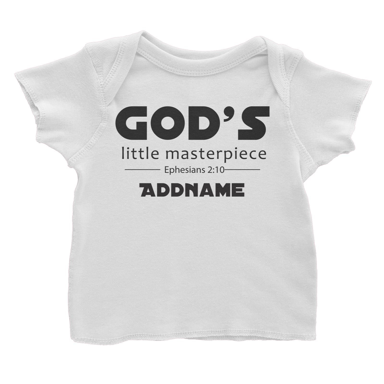 Christian Baby God's Little Masterpiece Ephesians 2.10 Addname Baby T-Shirt