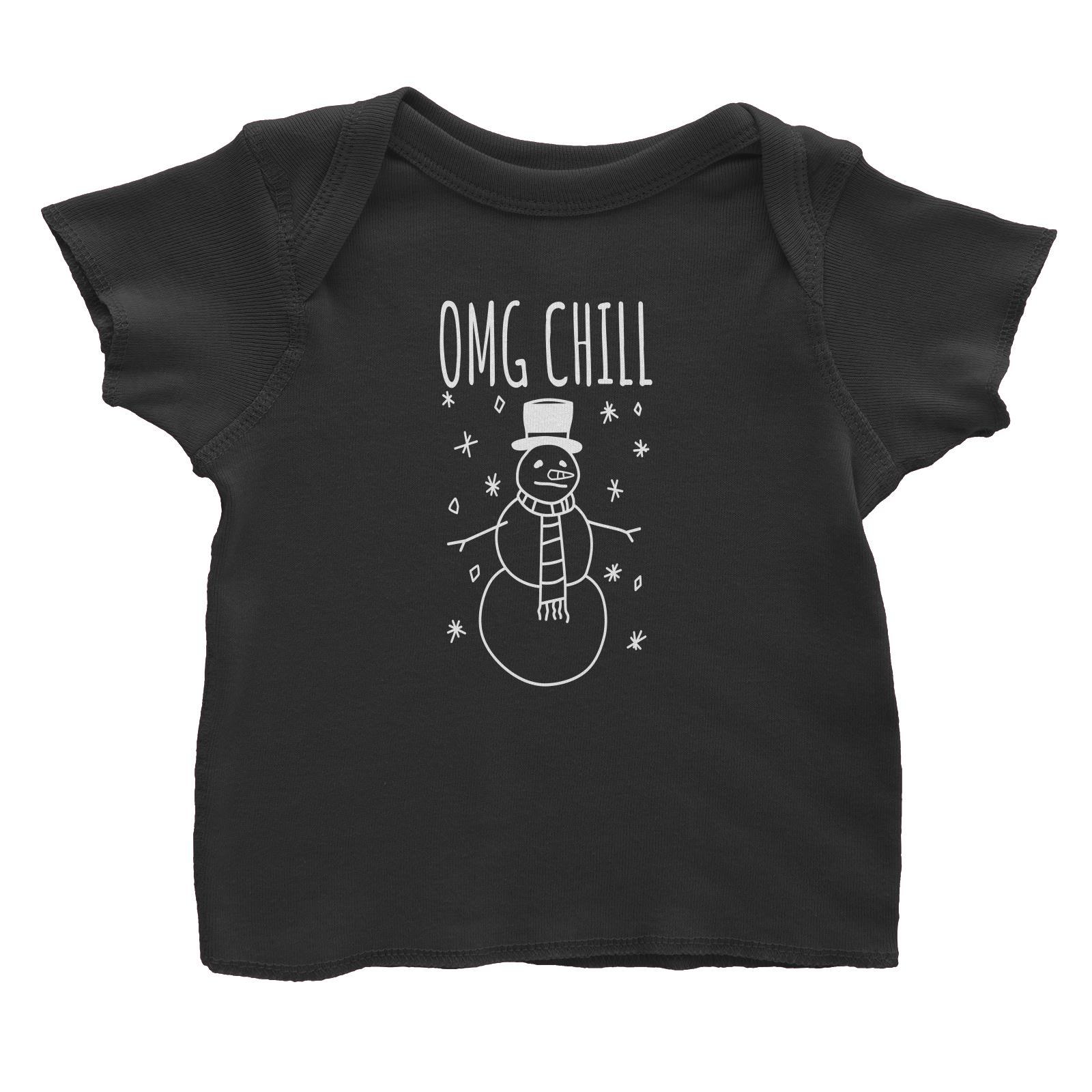 OMG Chill Snowman Doodle Baby T-Shirt  Christmas Matching Family Funny
