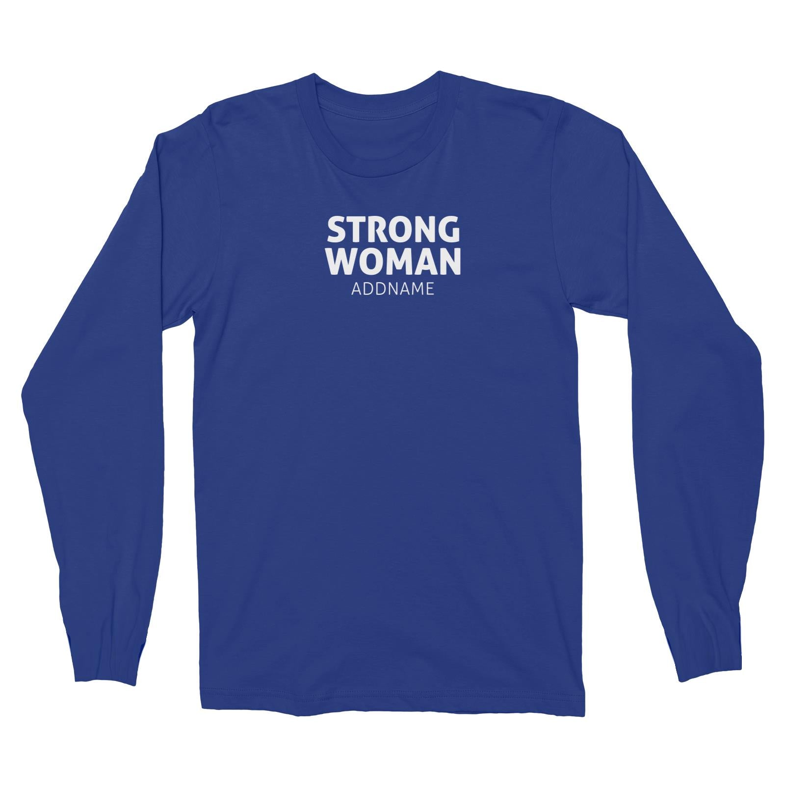 Strong Woman Long Sleeve Unisex T-Shirt