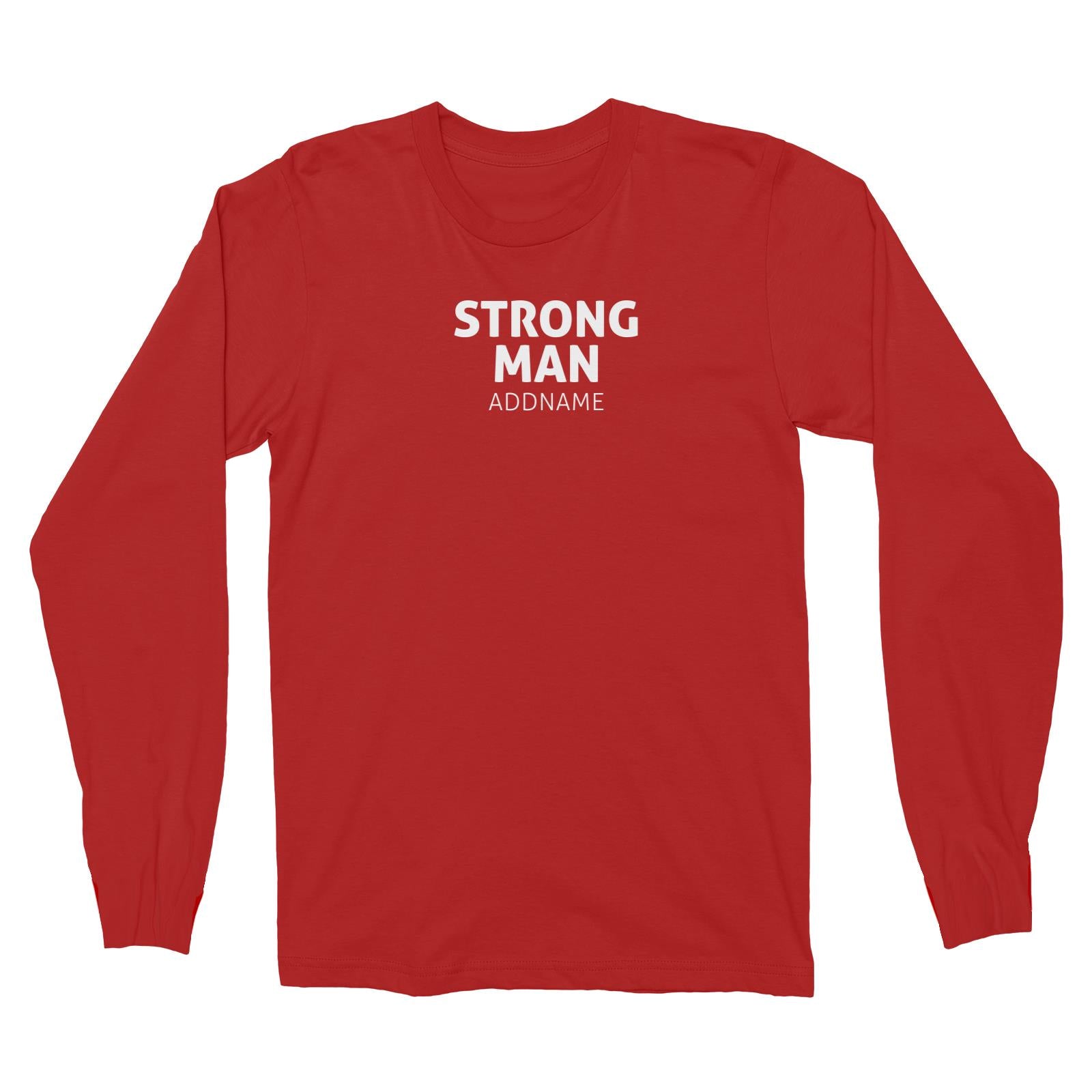 Strong Man Long Sleeve Unisex T-Shirt
