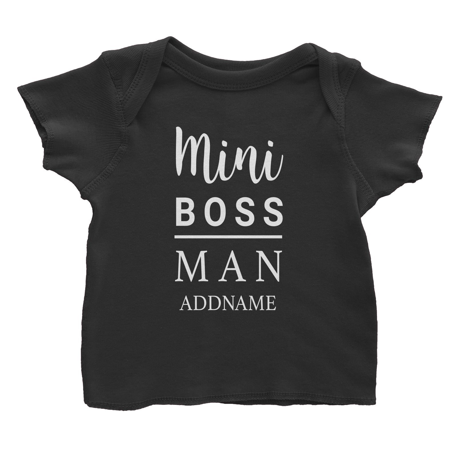 Mini Boss Man Addname Baby T-Shirt  Matching Family Personalizable Designs