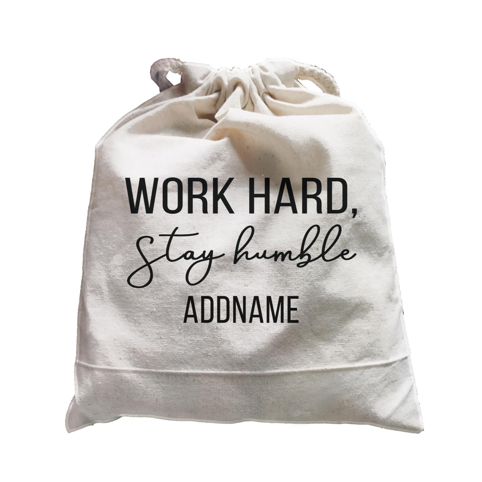 Inspiration Quotes Work Hard Stay Humble Addname Satchel