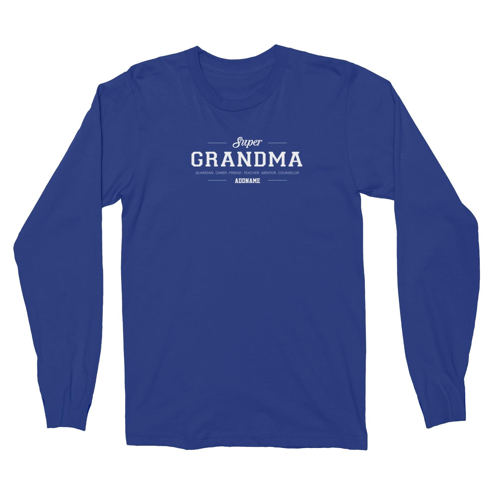Super Definition Family Super Grandma Addname Long Sleeve Unisex T-Shirt